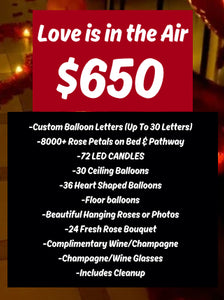 Love is in the Air Package - Must Contact Us To Check Date Availability