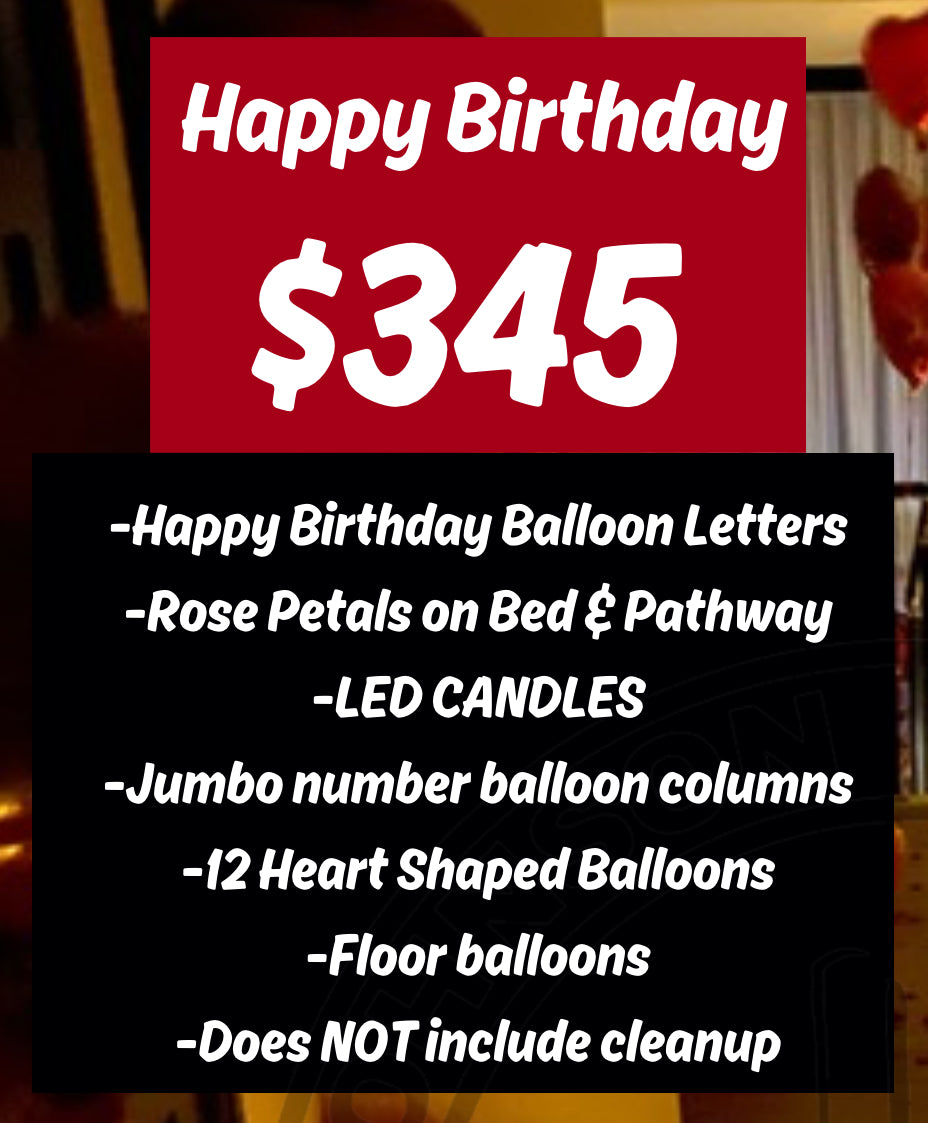 Happy Birthday Package - Must Contact Us To Check Date Availability